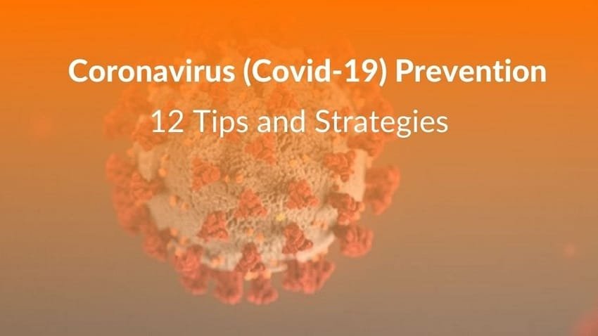 Coronavirus (COVID-19) Prevention: 12 Tips and Strategies