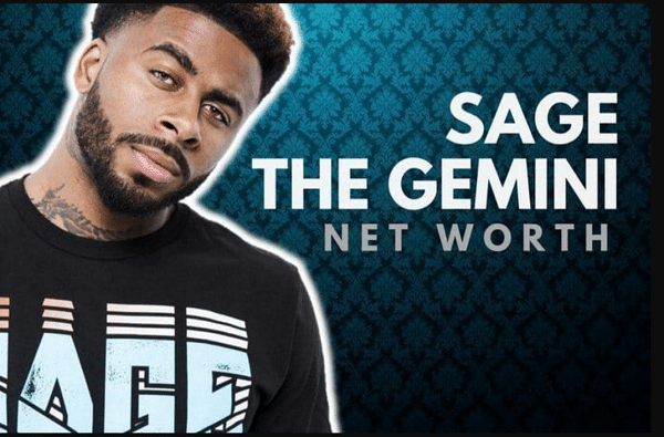 Sage The Gemini Net Worth 2021 Biography Career Height And Assets   Sage Net Worth 