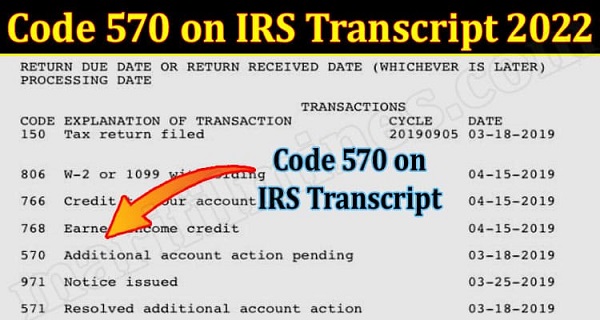 Code 570 On IRS Transcript 2022 Feb Guided Info 