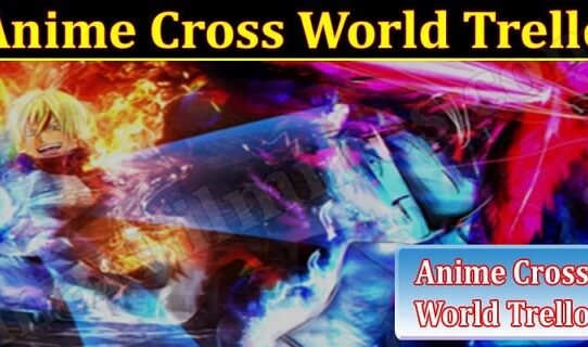 anime cross world trello