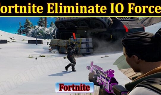 fortnite eliminate io forces